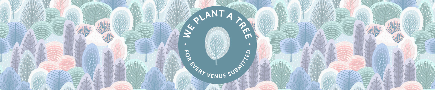 We plant a tree for every venue submitted